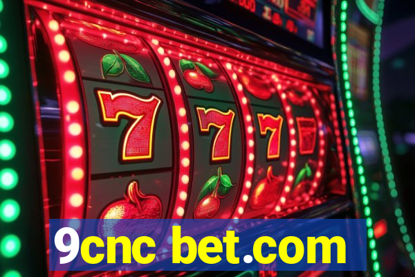 9cnc bet.com